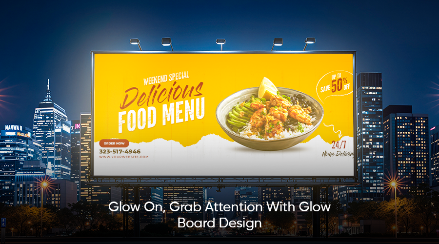 Glow Board Design: A Bright Move for Your Brand