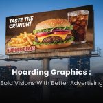 Outdoor Advertising with Modern Hoarding Graphics & Creative Display Solutions