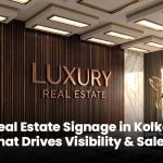 The Power of Visual Impact: Why Real Estate Signage in Kolkata is a Game Changer